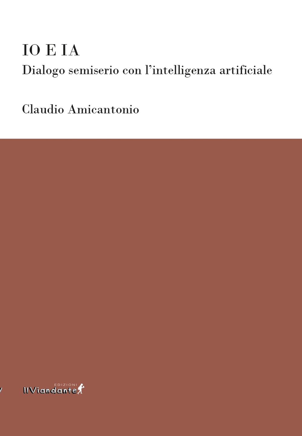 Io e IA. Dialogo semiserio con l’intelligenza artificiale