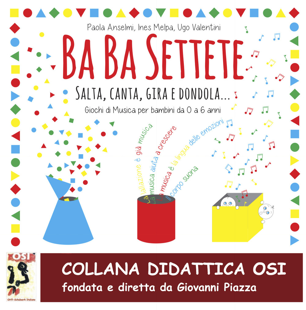 Ba Ba Settete. Salta, Canta, gira, dondola… Giochi di Musica per bambini da 0 a 6 anni
