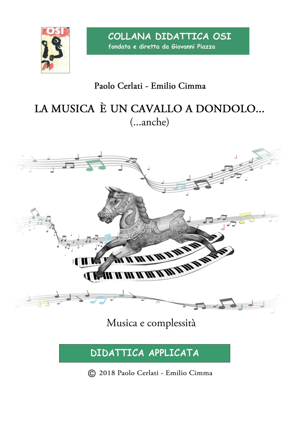 La musica è un cavallo a dondolo… (…anche) Musica e complessità