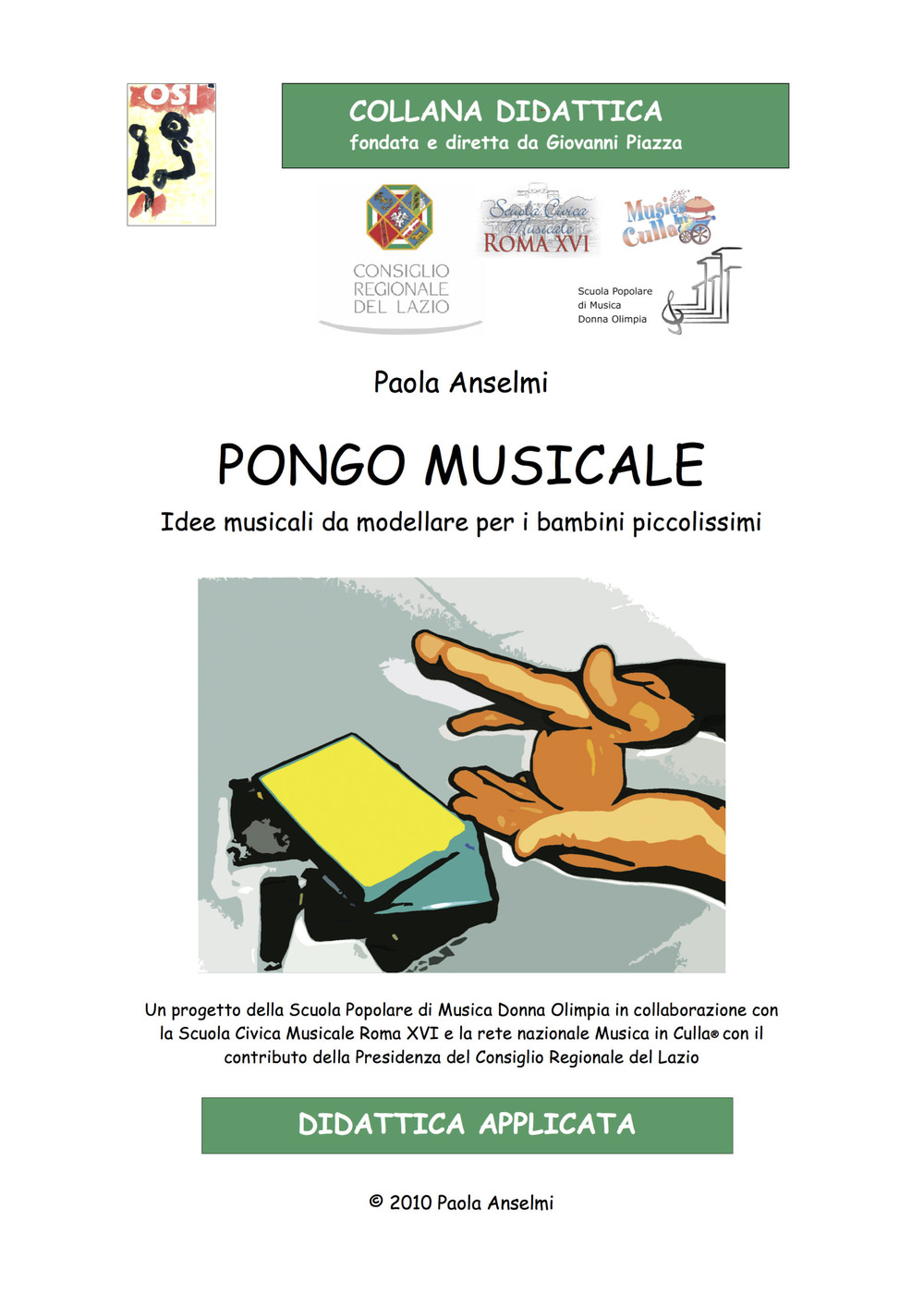Pongo musicale. Idee musicali da modellare per bambini piccolissimi
