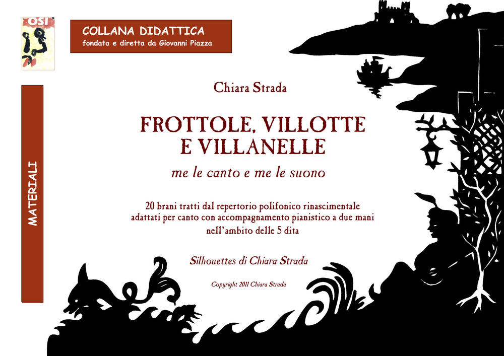 Frottole, villotte e villanelle me le canto e me le suono