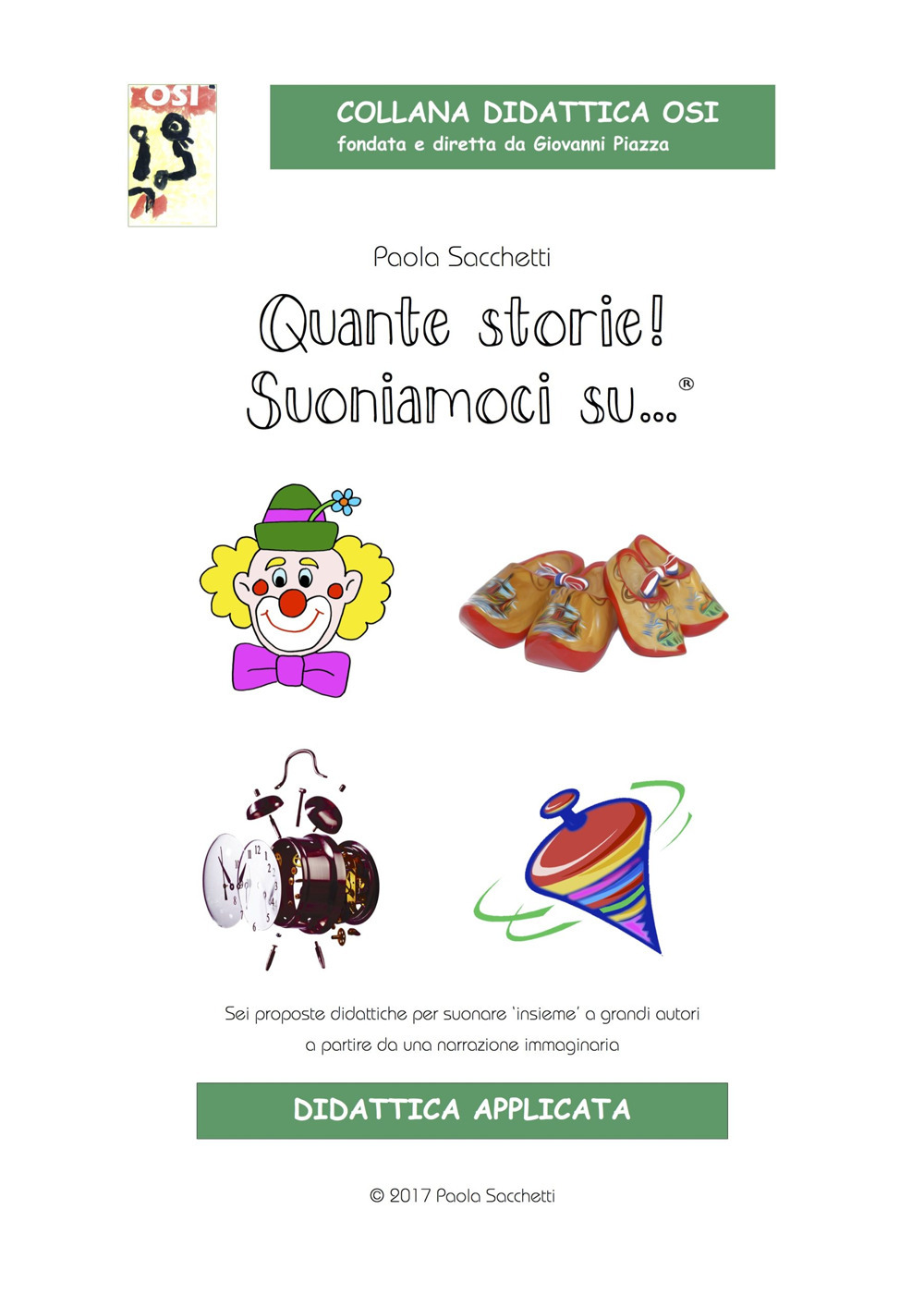 Quante storie! Suoniamoci su… Sei proposte didattiche per suonare «insieme» a grandi autori a partire da una narrazione immaginaria