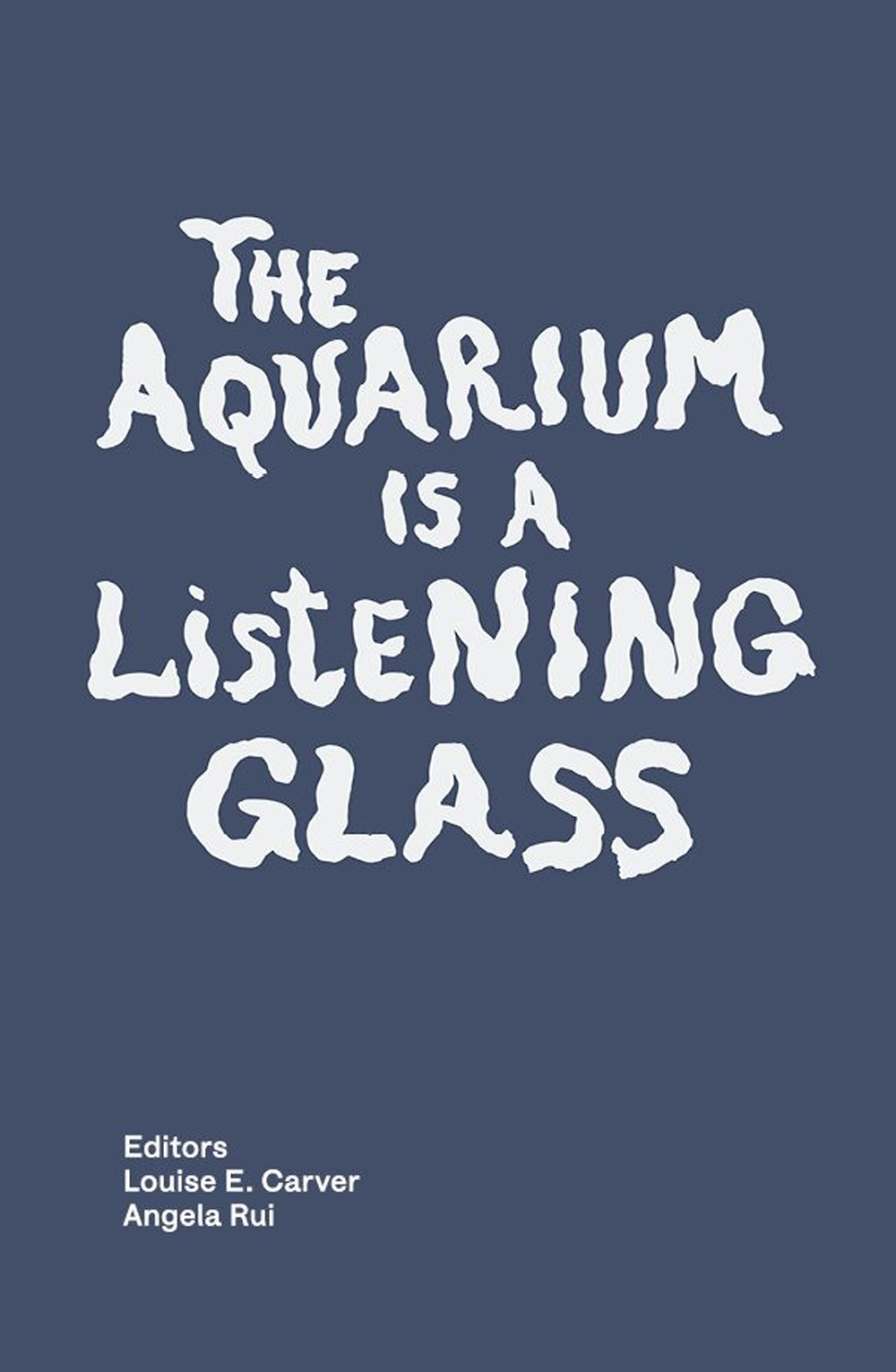 The aquarium is a listening glass