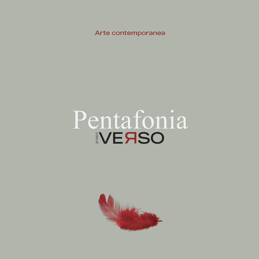 Pentafonia. Gruppo Verso. Catalogo della mostra (Priverno, 26 aprile-10 maggio 2025)