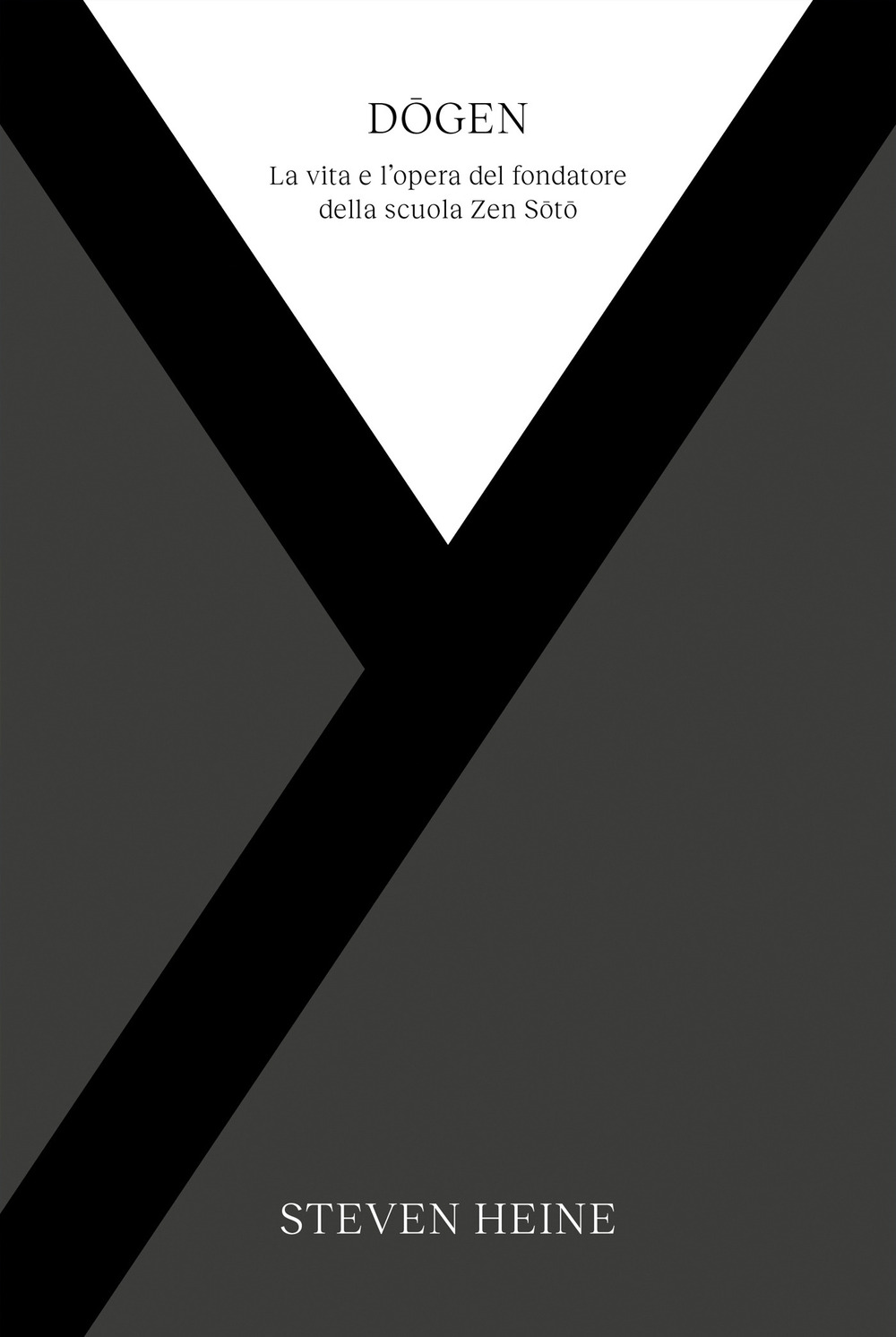 Dogen. La vita e l'opera del fondatore della scuola Zen Soto