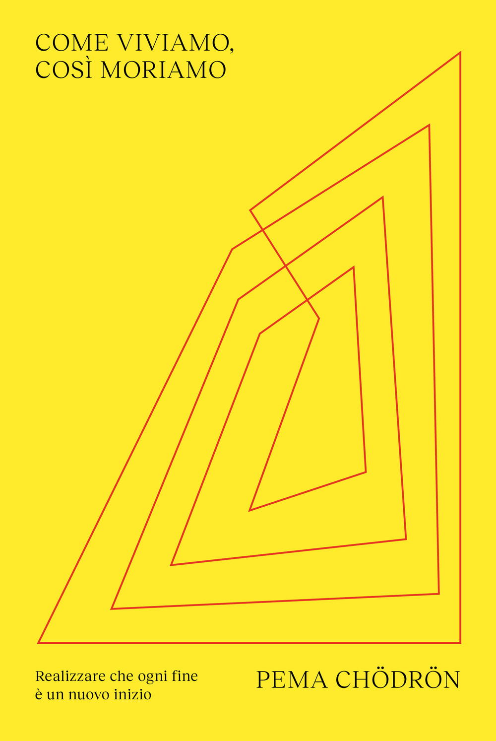 Come viviamo, così moriamo. Realizzare che ogni fine è un nuovo inizio