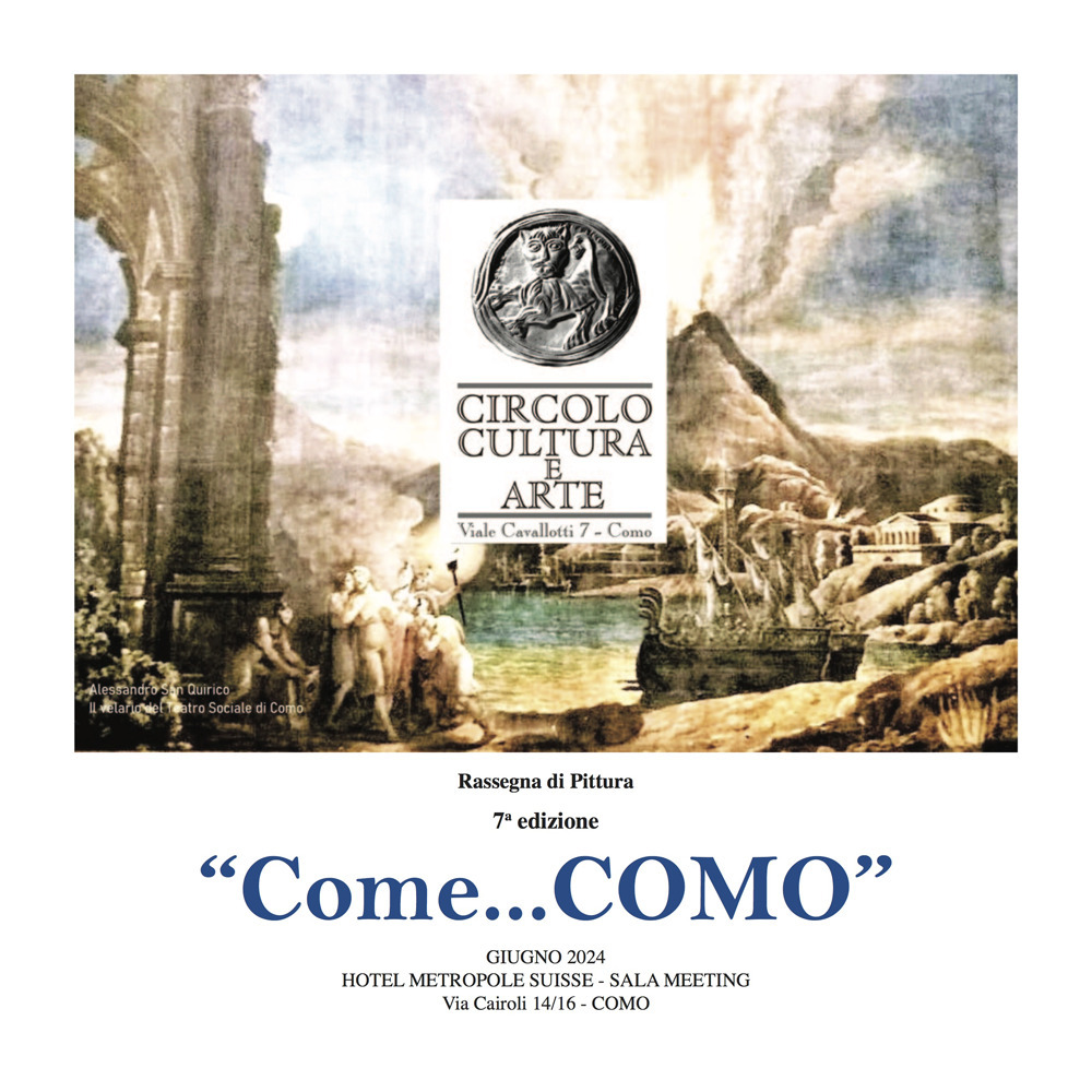 Come... COMO. Rassegna di pittura 7° edizione. Catalogo della mostra (Como, giugno 2024)