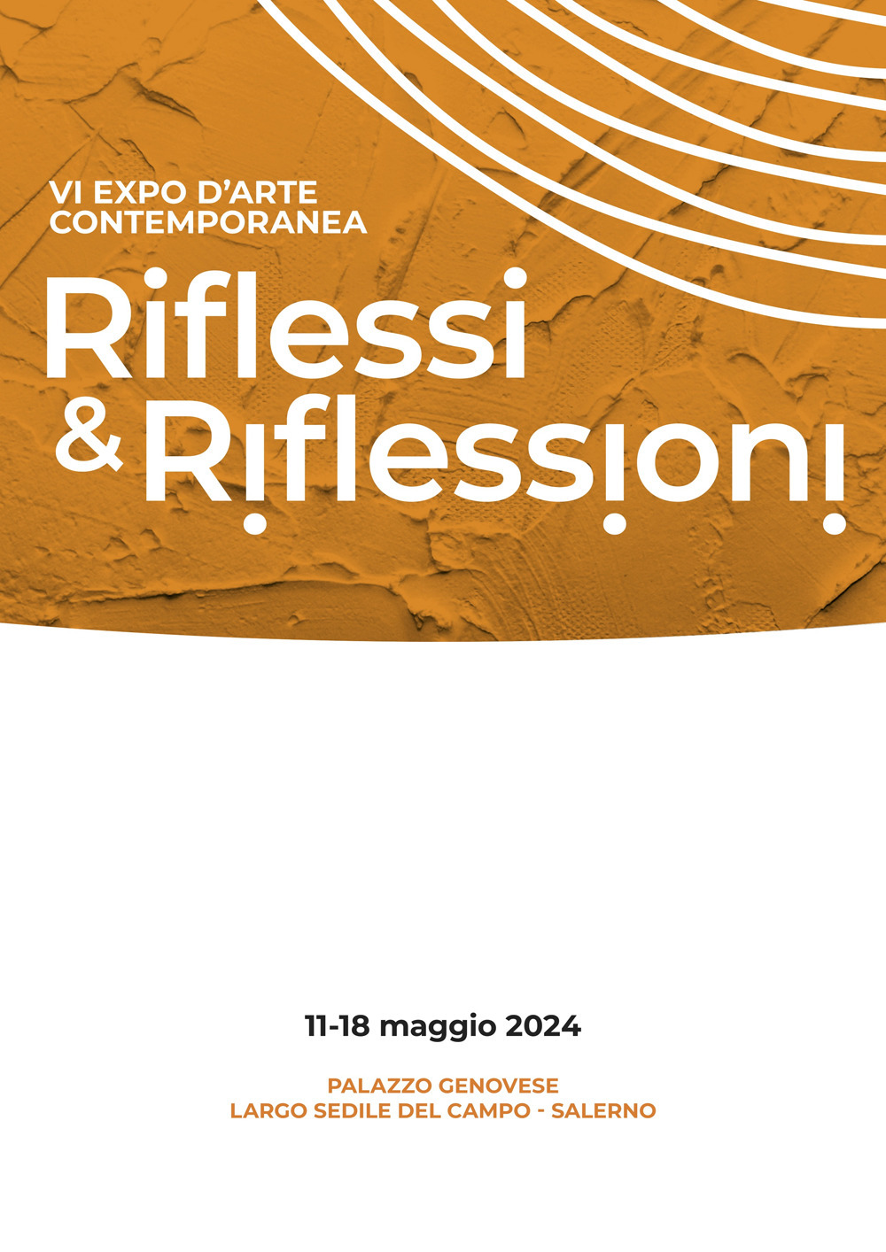 Riflessi & riflessioni. VI expo d'arte contemporanea (Salerno, 11-18 Maggio 2024)