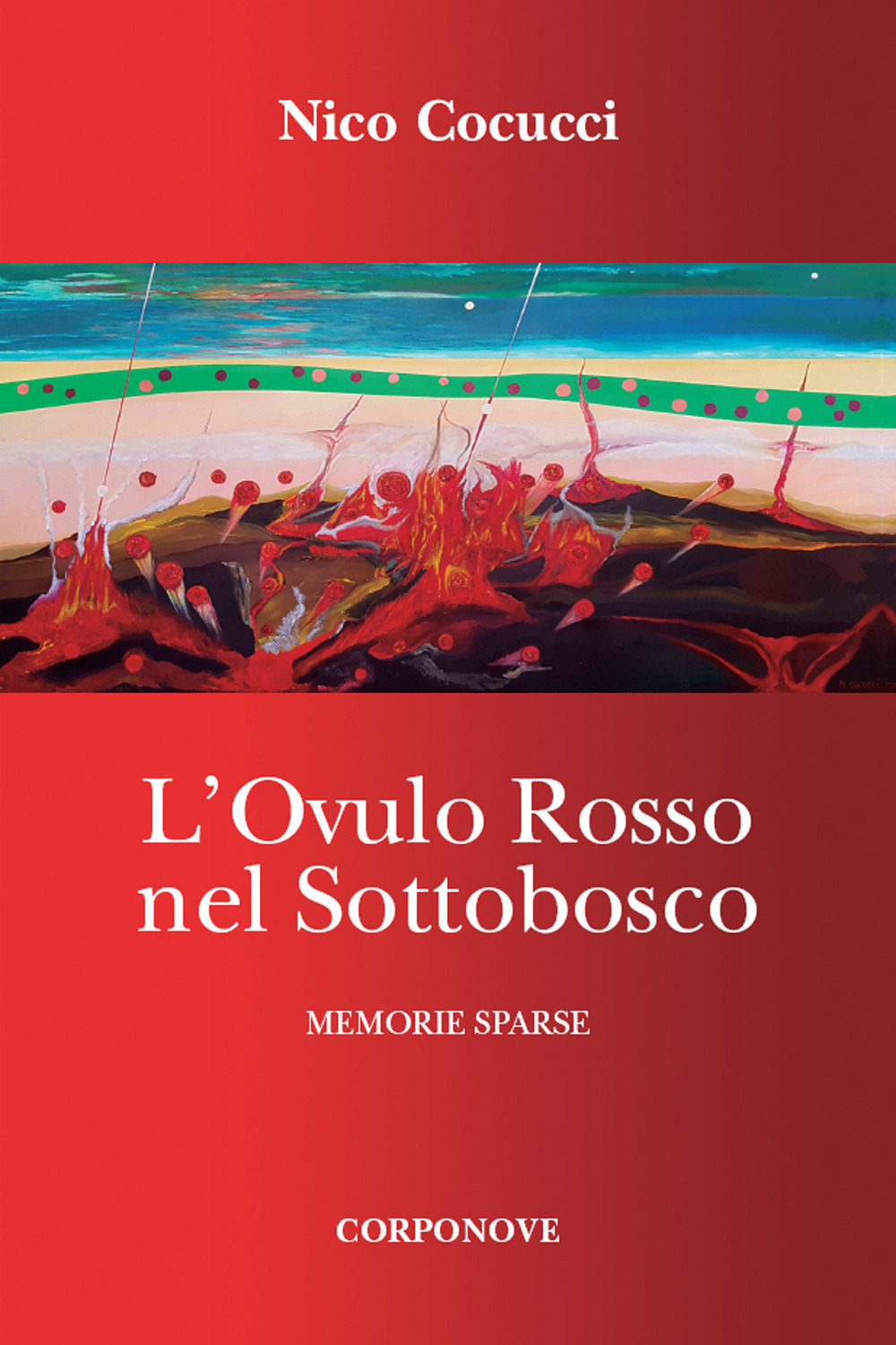 L'ovulo rosso nel sottobosco. Memorie sparse