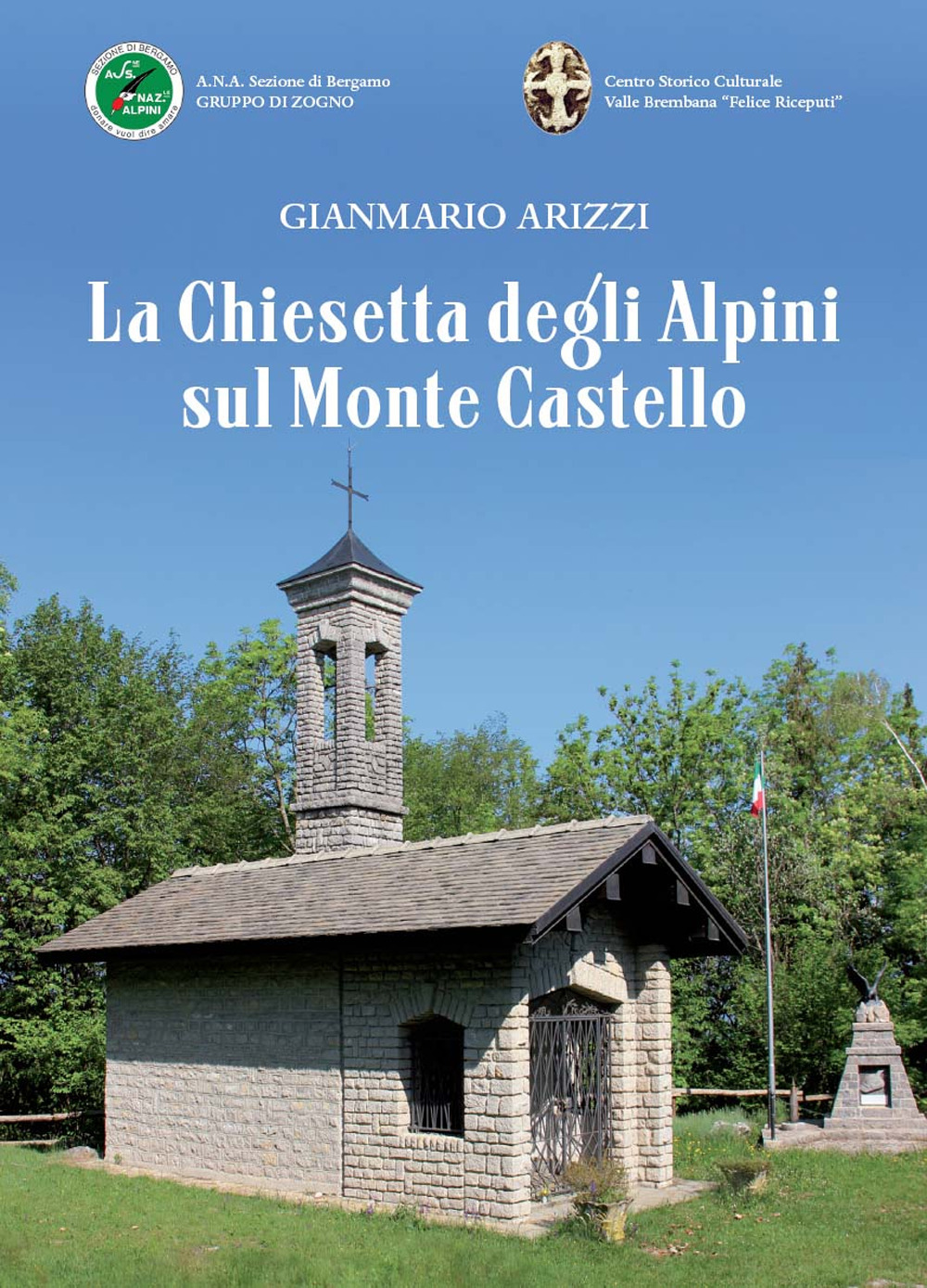La Chiesetta degli Alpini sul Monte Castello