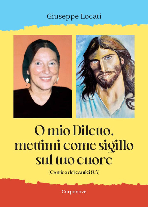 O mio diletto, mettimi come sigillo sul tuo cuore