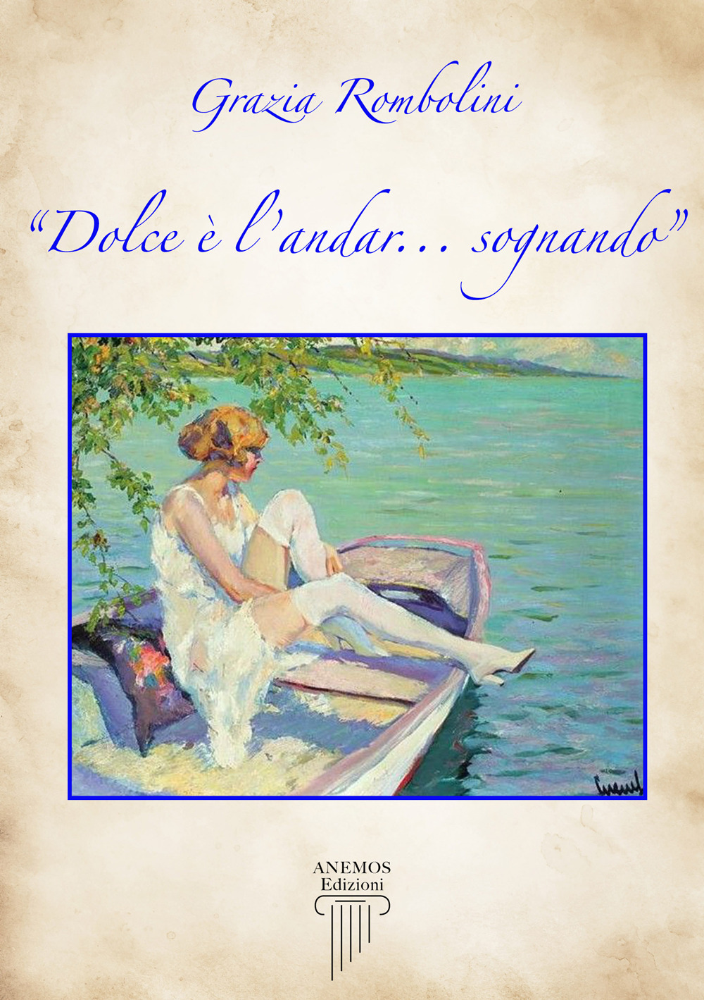 Dolce è l’andar... sognando