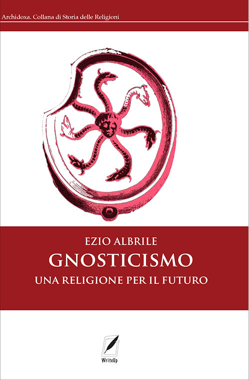 Gnosticismo. Una religione per il futuro