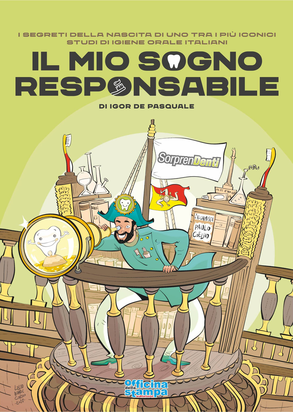 Il mio sogno responsabile. I segreti della nascita di uno tra i più iconici studi di igiene orale