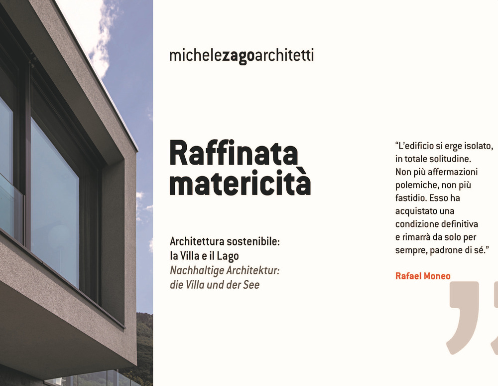 Raffinata matericità. Architettura sostenibile: la Villa e il Lago. Ediz. italiana e tedesca
