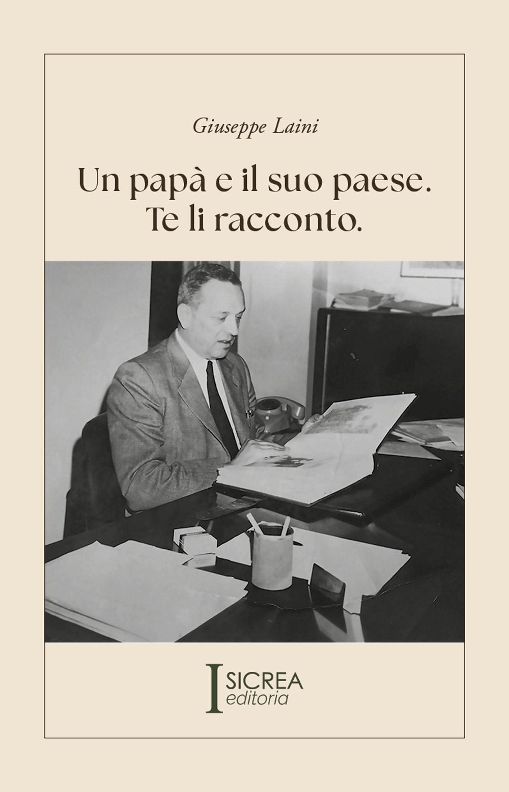Un papà e il suo paese. Te li racconto