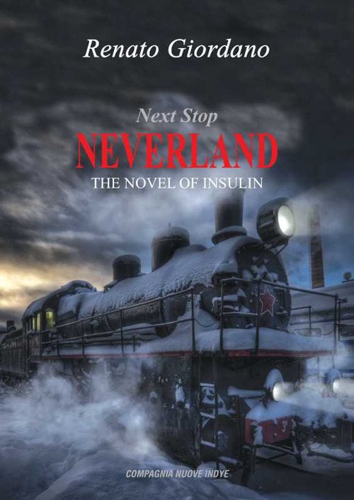 Next stop neverland. The novel of insulin