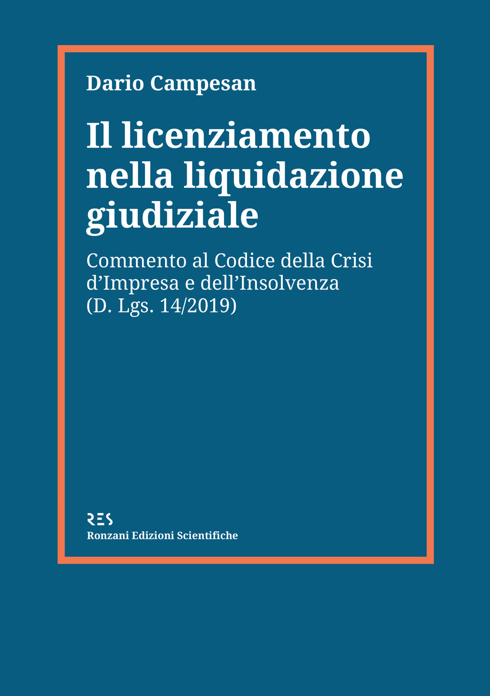 Il licenziamento nella liquidazione giudiziale. Commento al codice della crisi d’impresa e dell’insolvenza (D. Lgs. 14/2019)