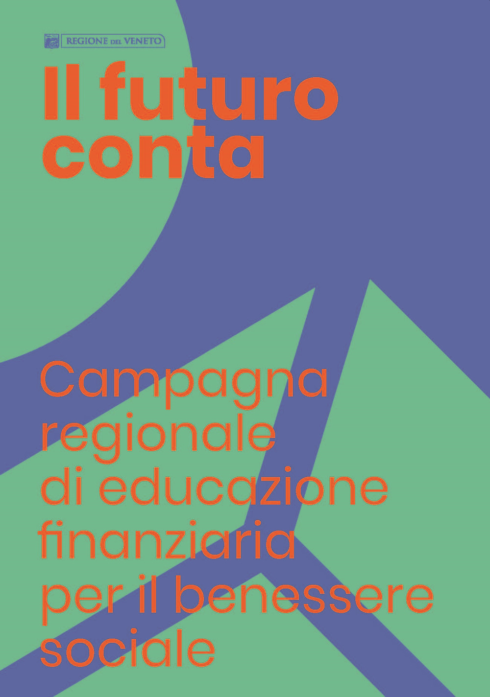 Il futuro conta. Campagna regionale di educazione finanziaria per il benessere sociale