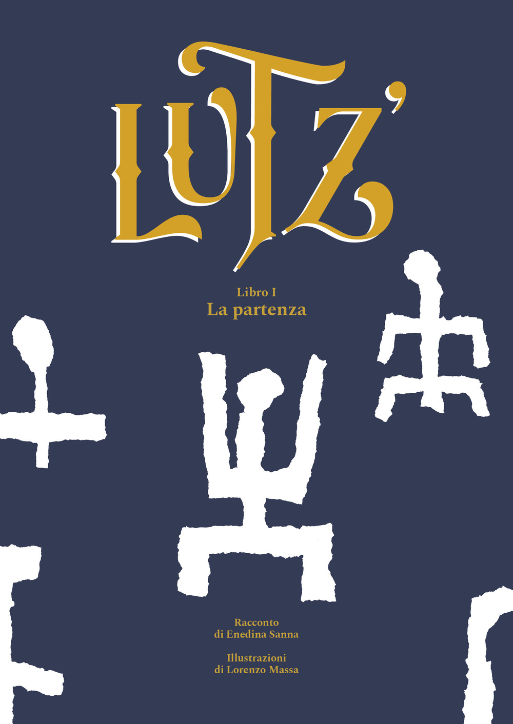 Lutz'. Vol. 1: La partenza