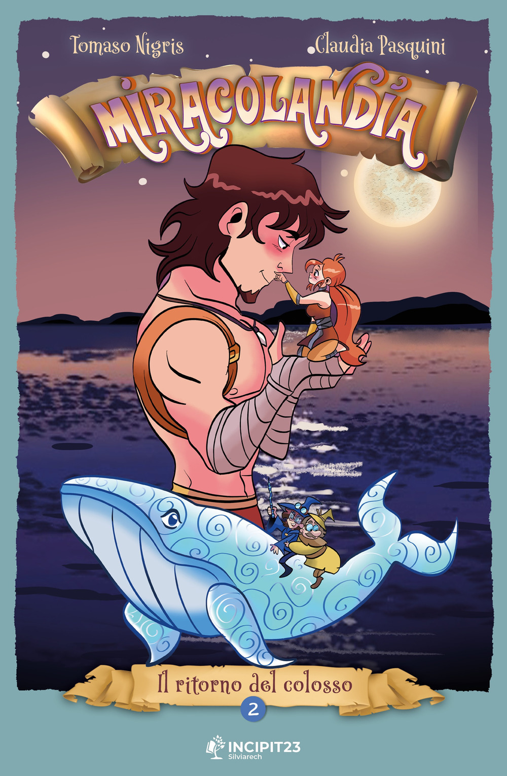 Miracolandia. Vol. 2: Il ritorno del Colosso