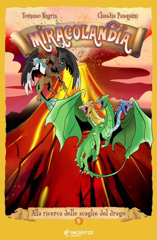 Miracolandia. Vol. 5: Alla ricerca delle scaglie del drago