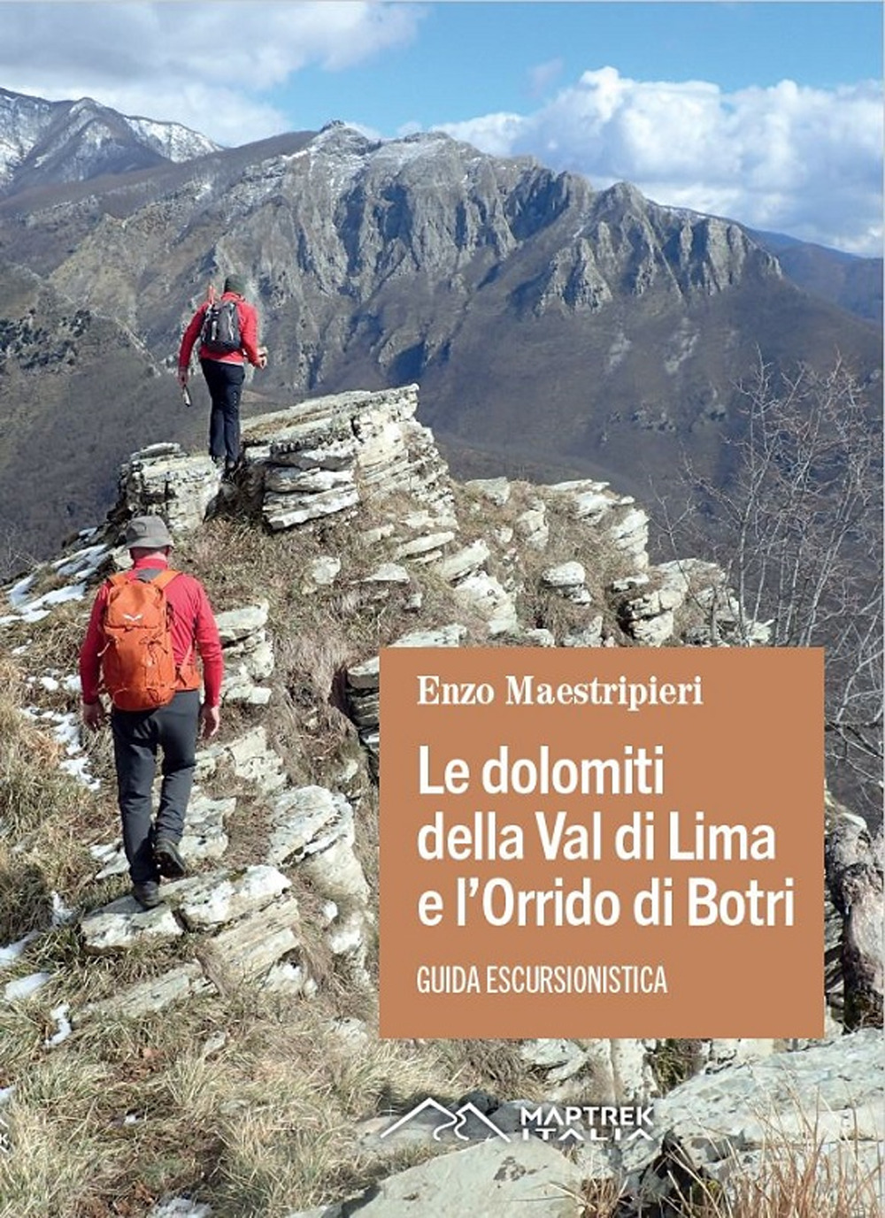 Le dolomiti della Val di Lima e l'Orrido di Botri. Guida escursionistica