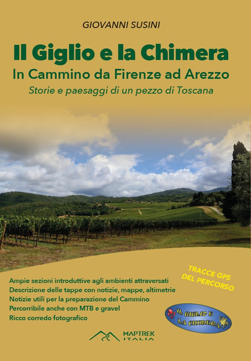 Il Giglio e la Chimera. In cammino da Firenze ad Arezzo