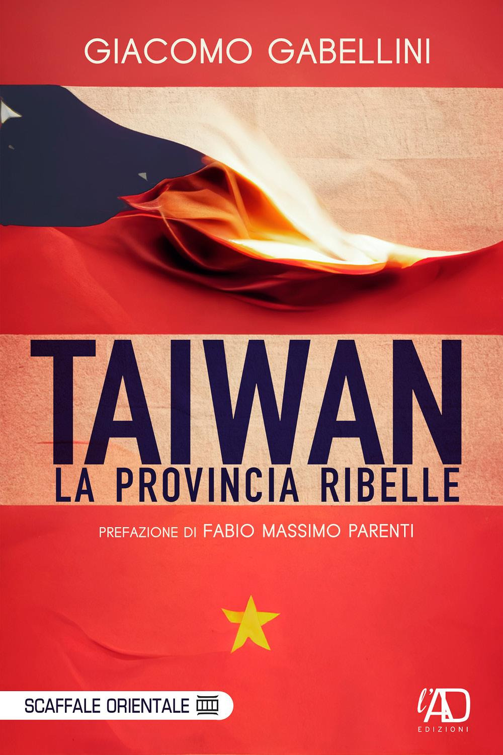 Taiwan. La provincia ribelle