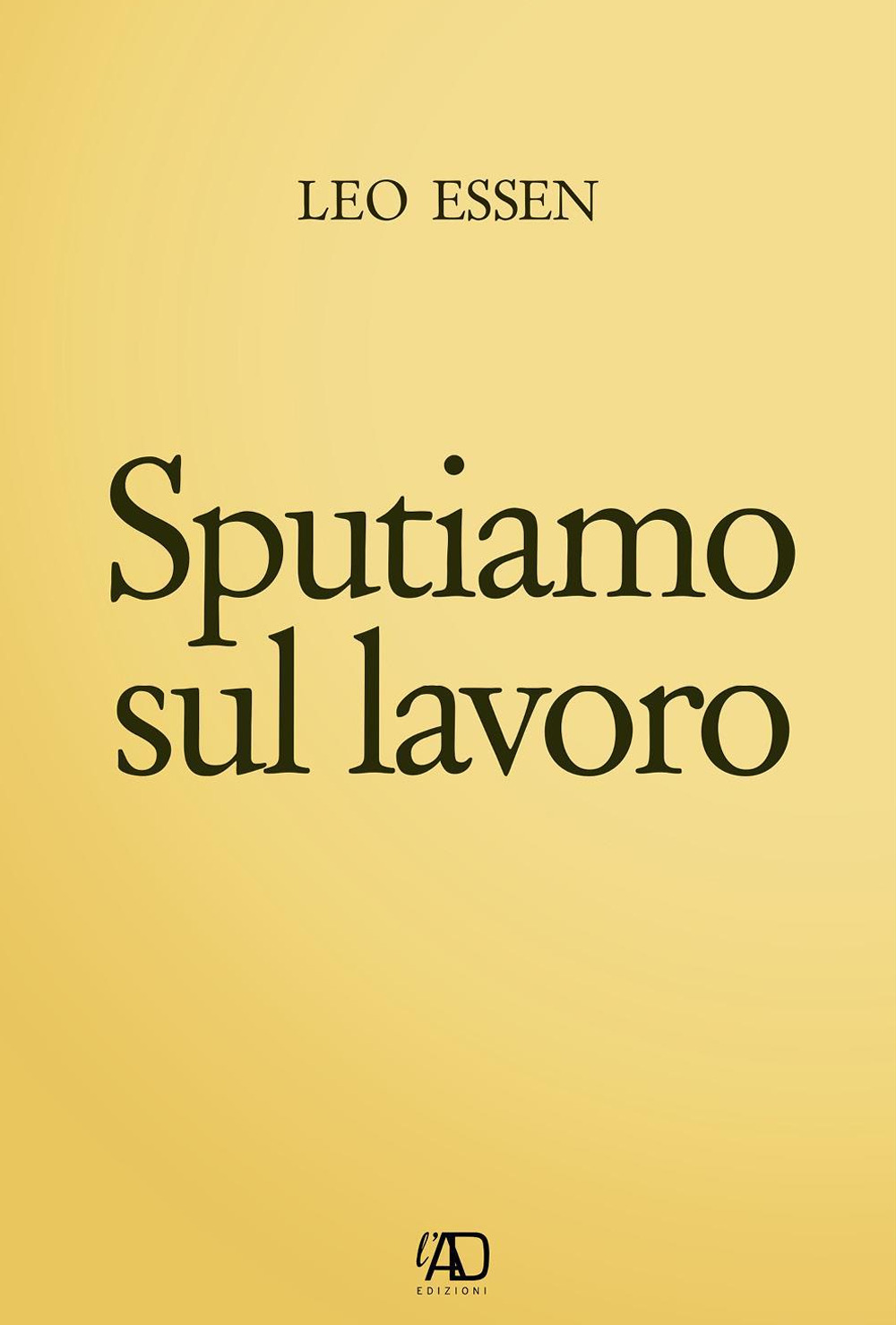 Sputiamo sul lavoro