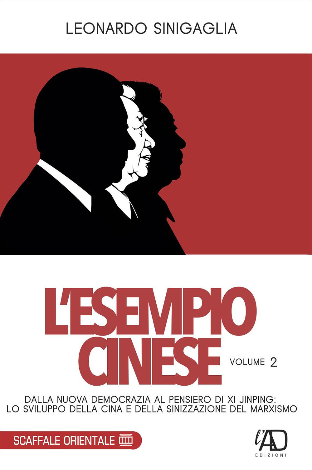 L'esempio cinese. Vol. 2: Dalla nuova democrazia al pensiero di Xi Jinping