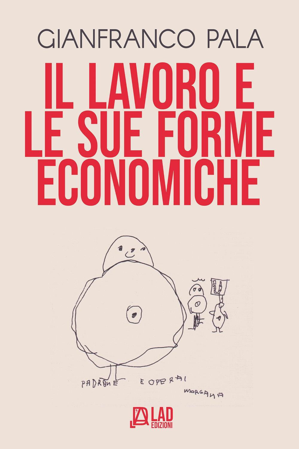 Il lavoro e le sue forme economiche