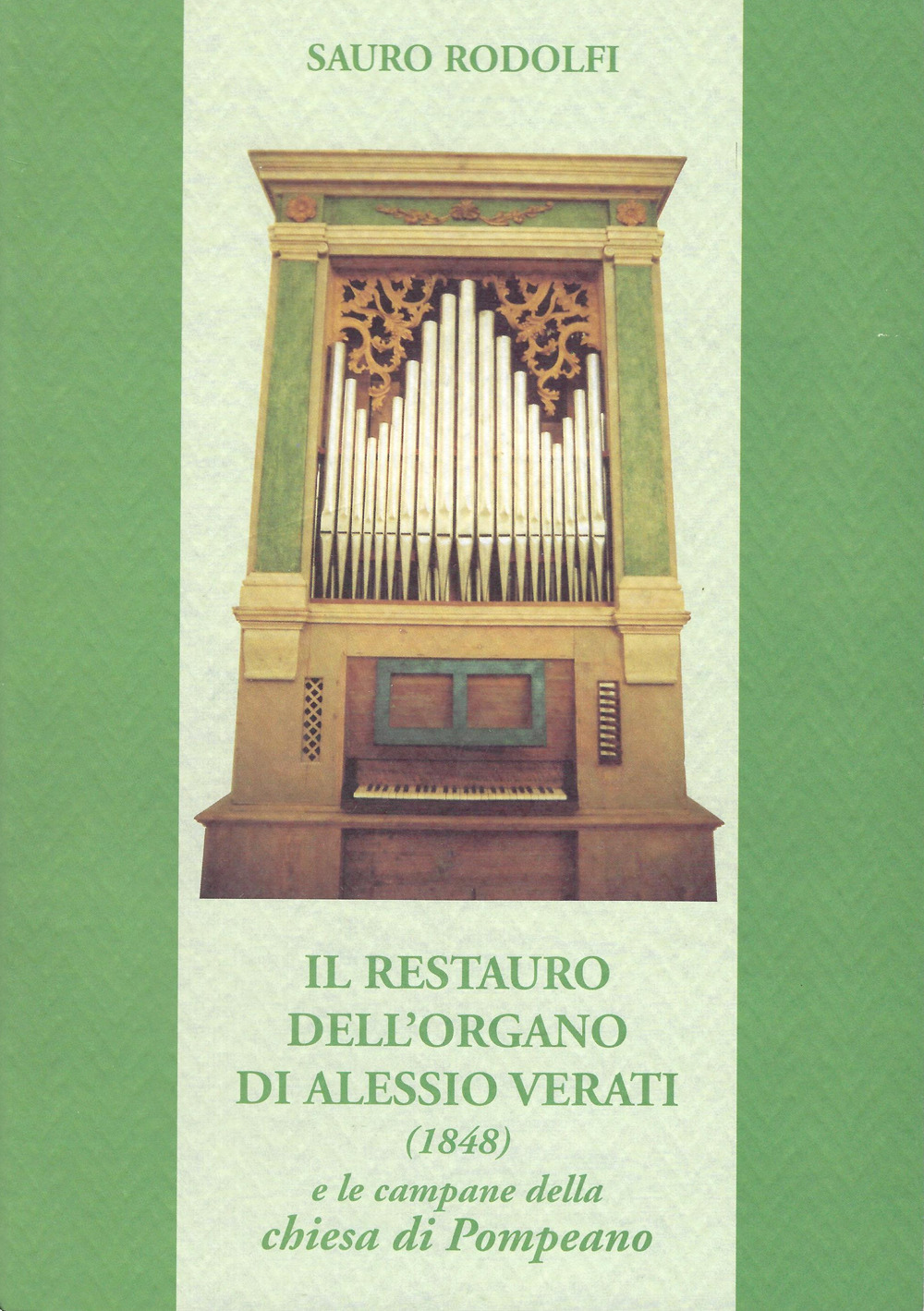 Il restauro dell’organo di Alessio Verati (1848) e le campane della chiesa di Pompeano