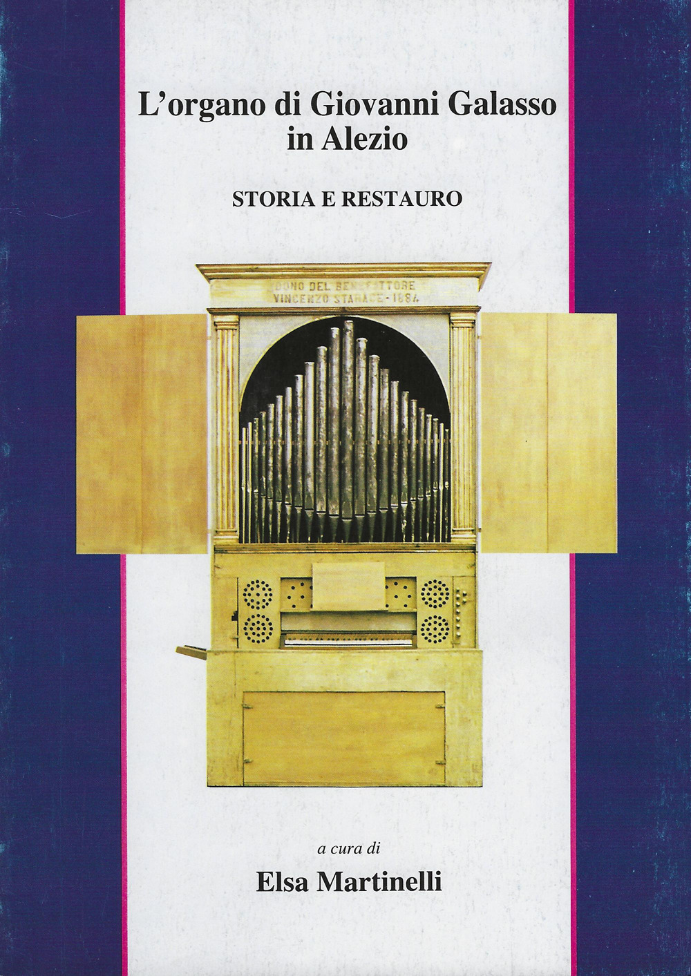 L'organo di Giovanni Galasso in Alezio. Storia e restauro