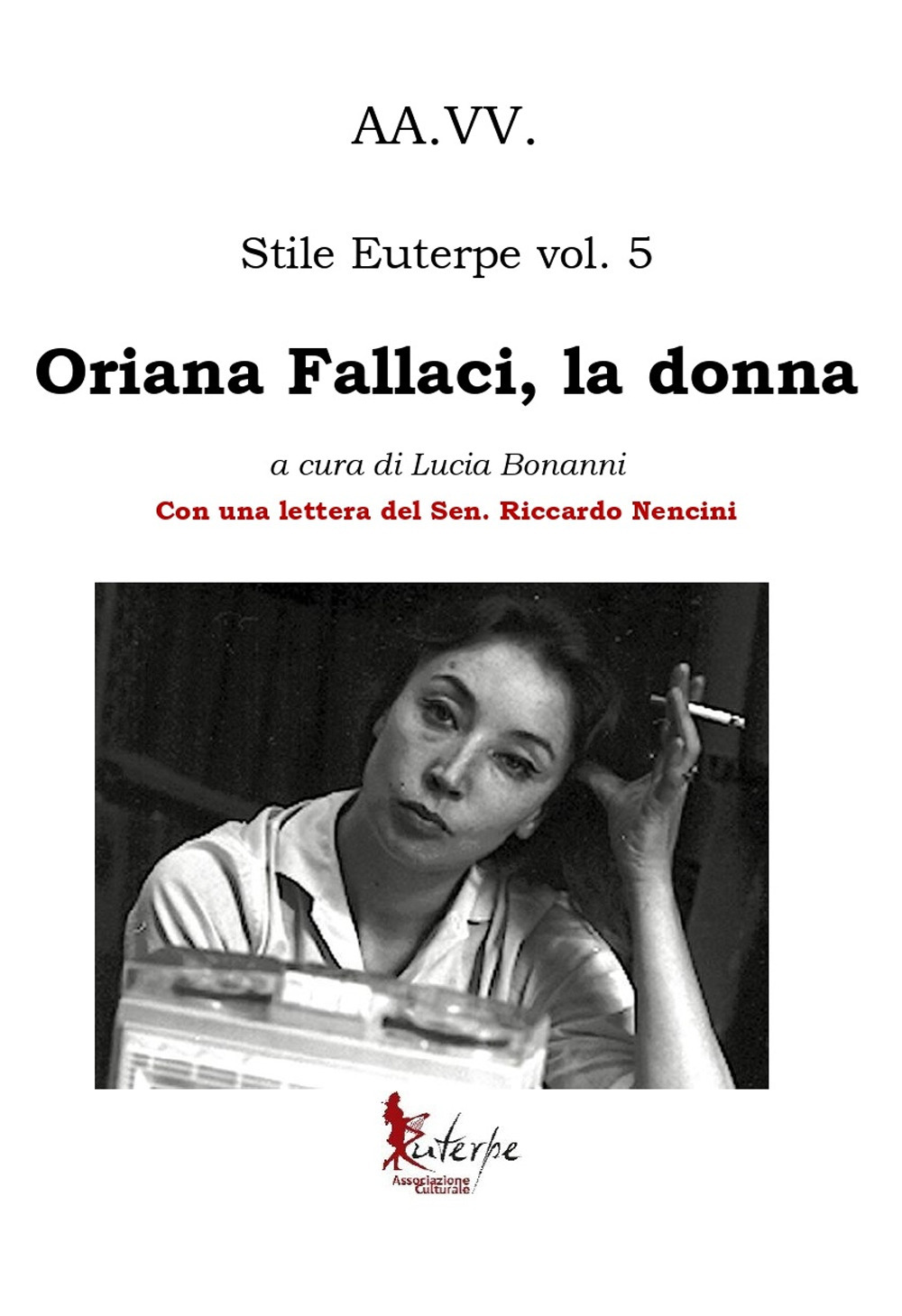 Stile Euterpe. Vol. 5: Oriana Fallaci, la donna