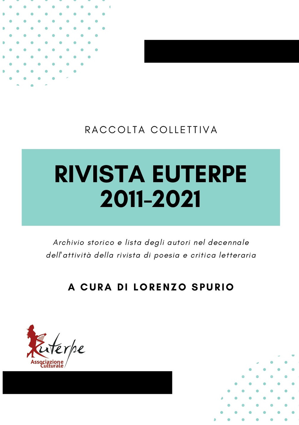 Rivista Euterpe 2011-2021. Archivio storico e lista degli autori nel decennale dell'attività della rivista di poesia e critica letteraria