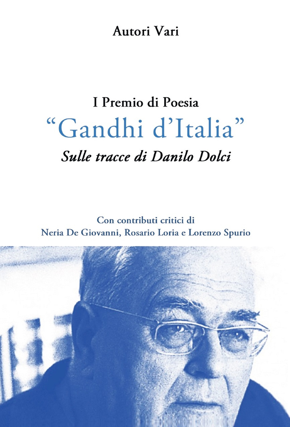 1º premio di poesia «Gandhi d'Italia». Sulle tracce di Danilo Dolci