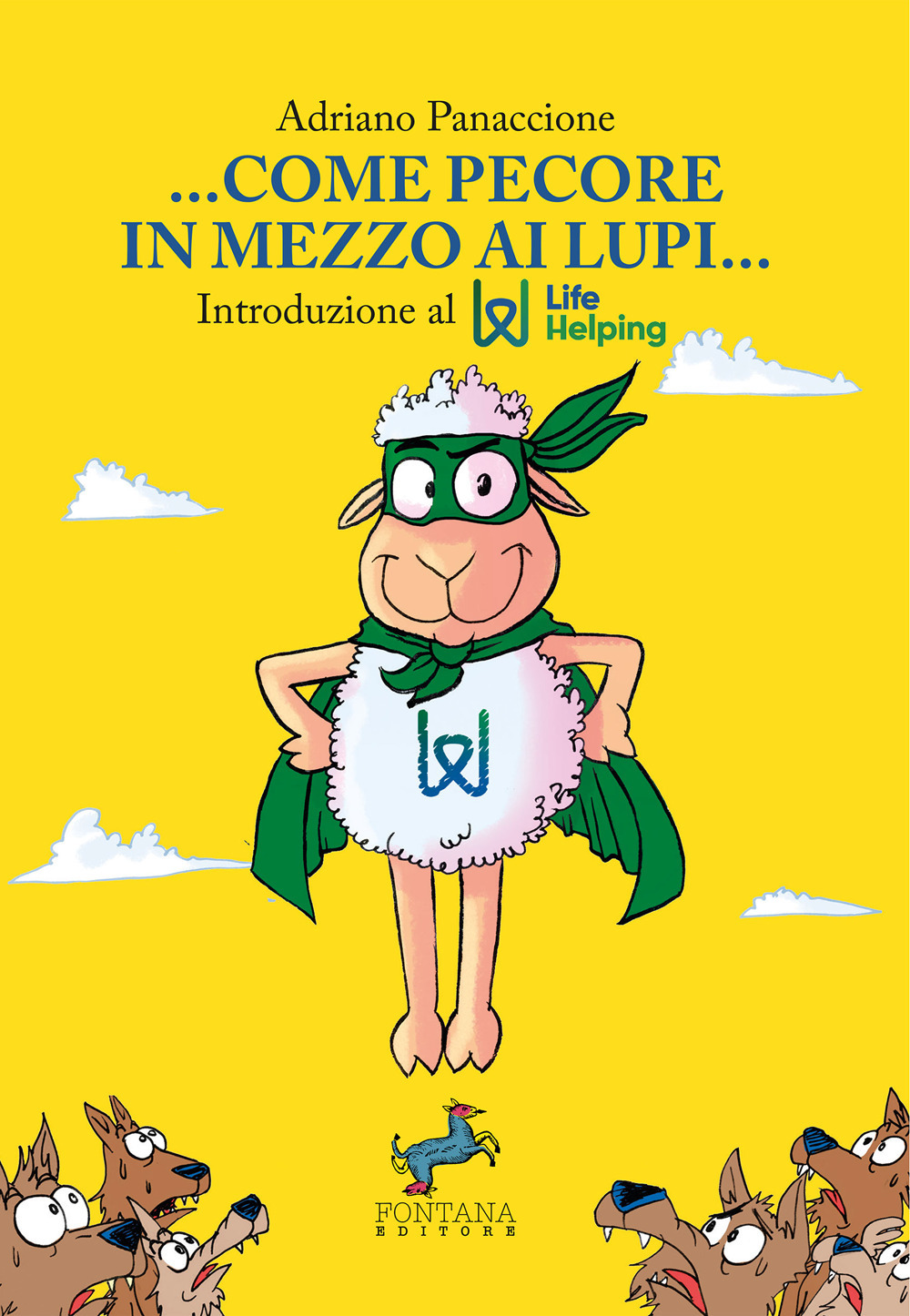Come pecore in mezzo ai lupi. Introduzione al Life Helping