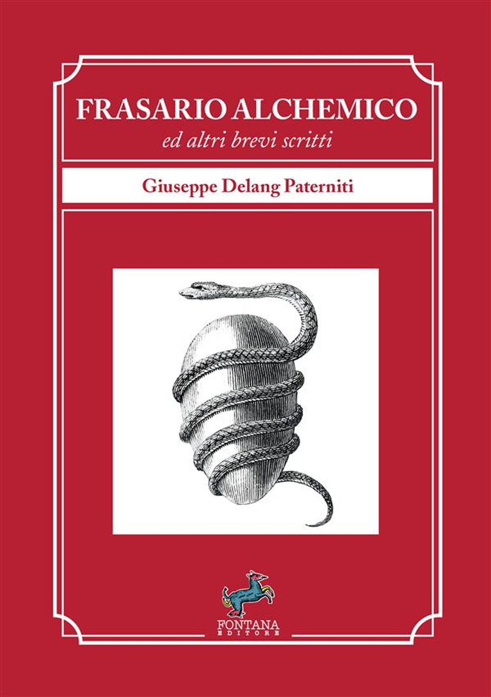 Frasario alchemico ed altri brevi scritti