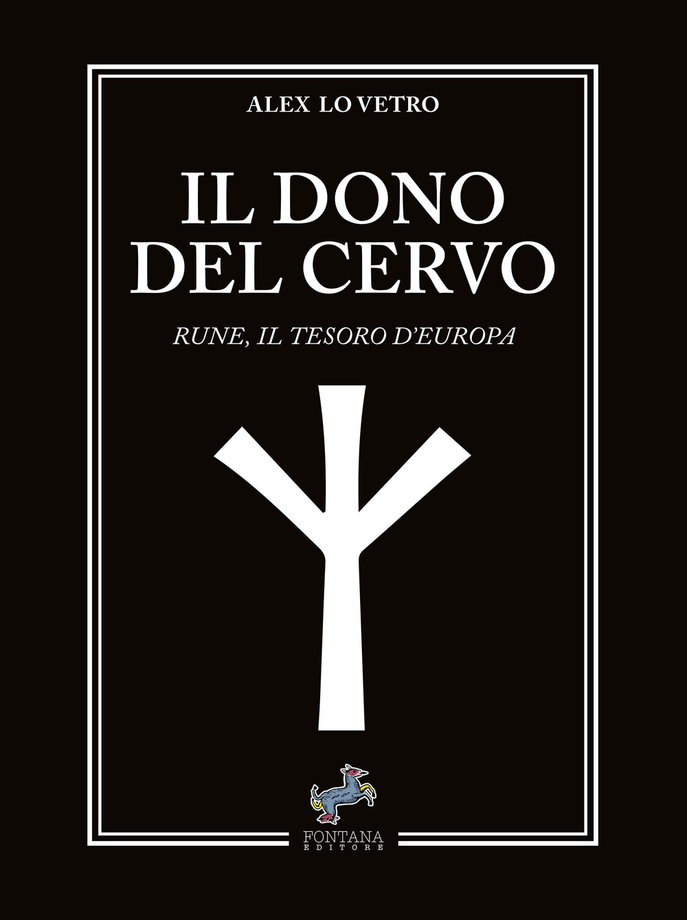 Il dono del cervo. Rune, il tesoro d'Europa