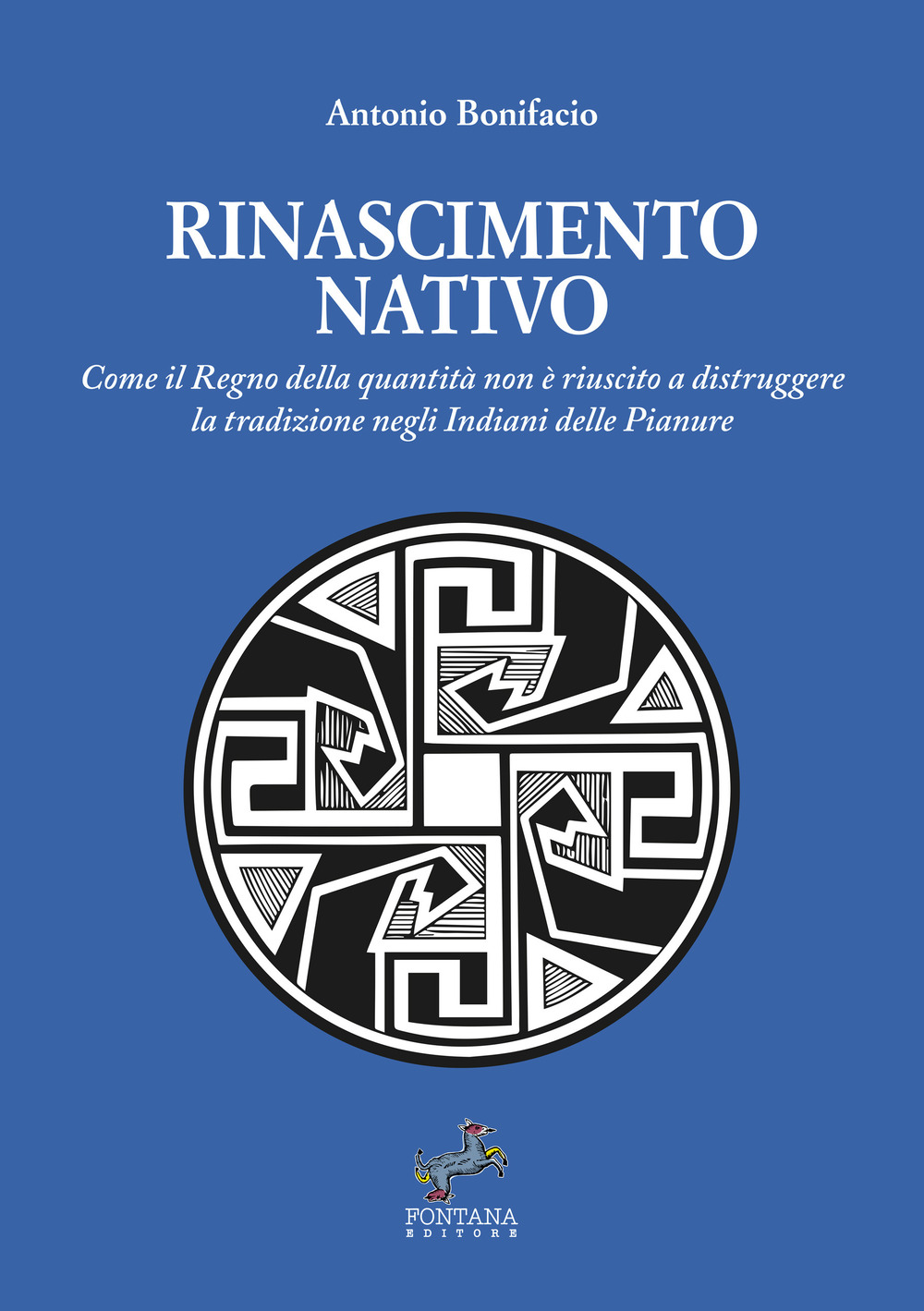 Rinascimento nativo. Come il Regno della quantità non è riuscito a distruggere la tradizione negli Indiani delle Pianure