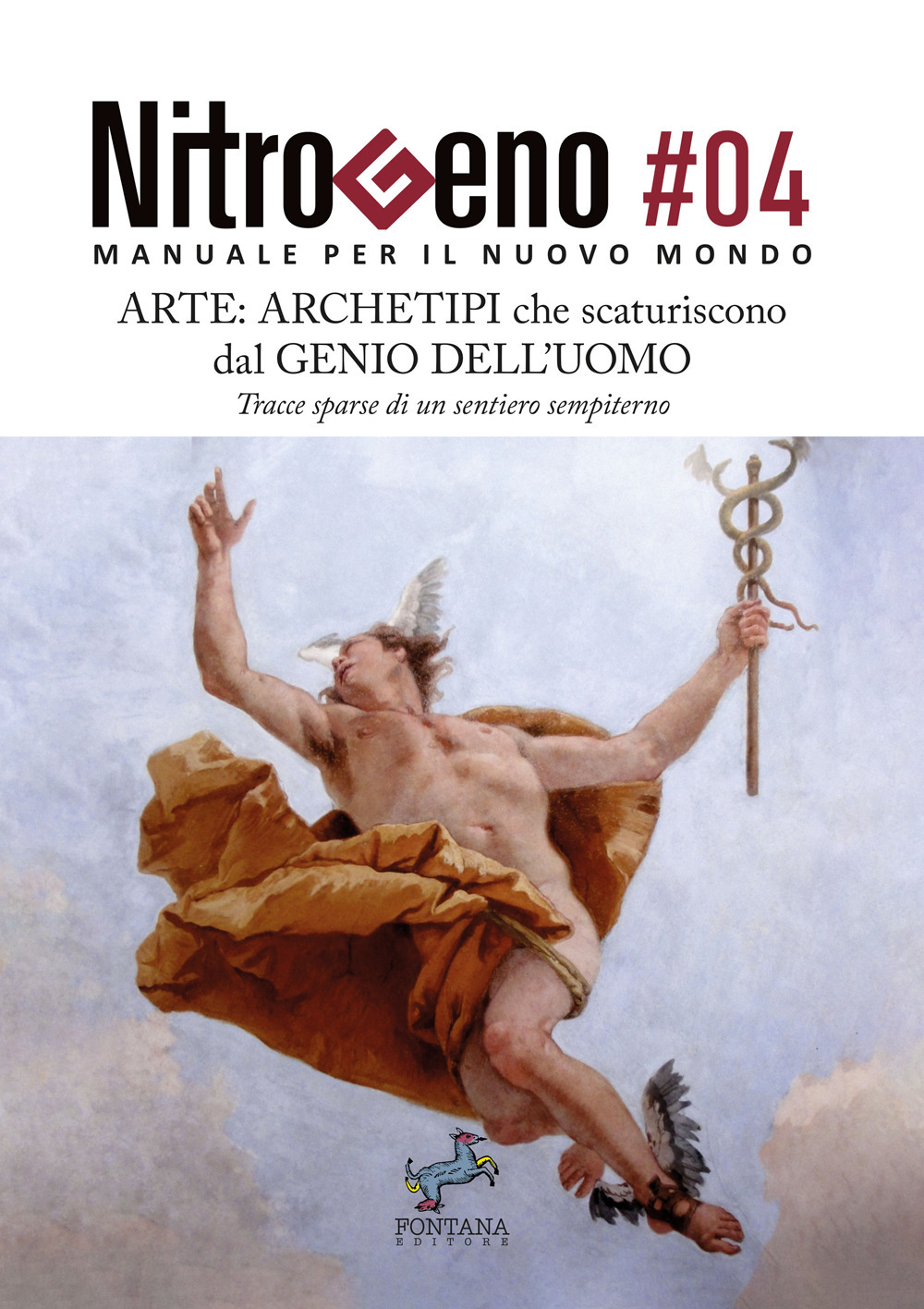 Nitrogeno. Manuale per il nuovo mondo. Vol. 4: Arte: archetipi che scaturiscono dal genio dell’uomo. Tracce sparse di un sentiero sempiterno