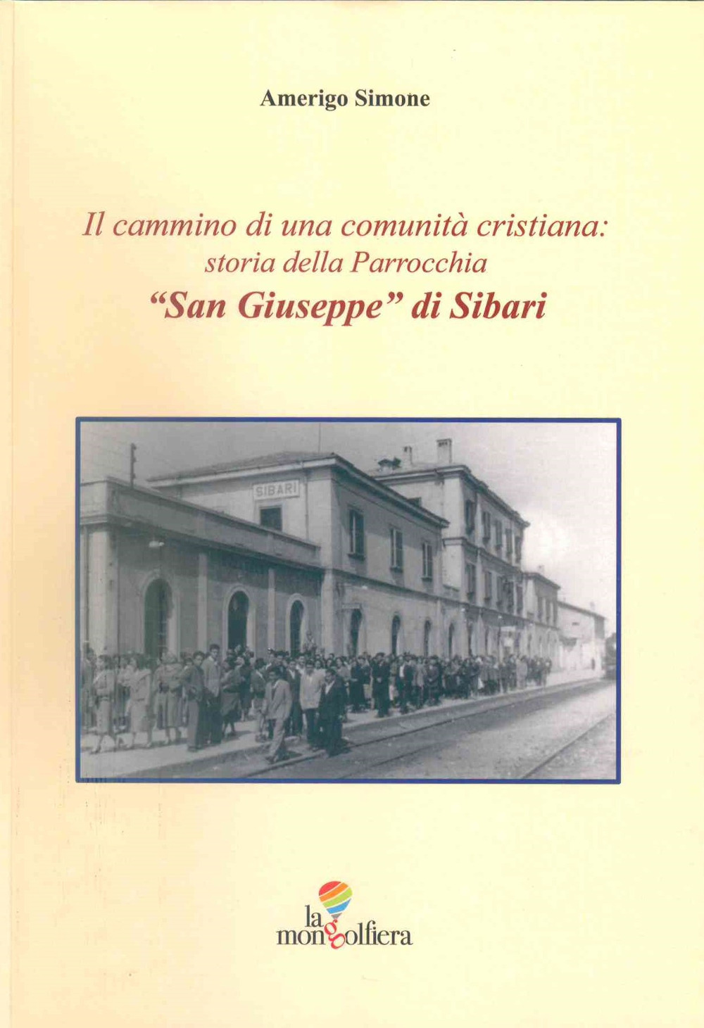 Il cammino di una comunità cristiana: storia della Parrocchia "San Giuseppe" di Sibari