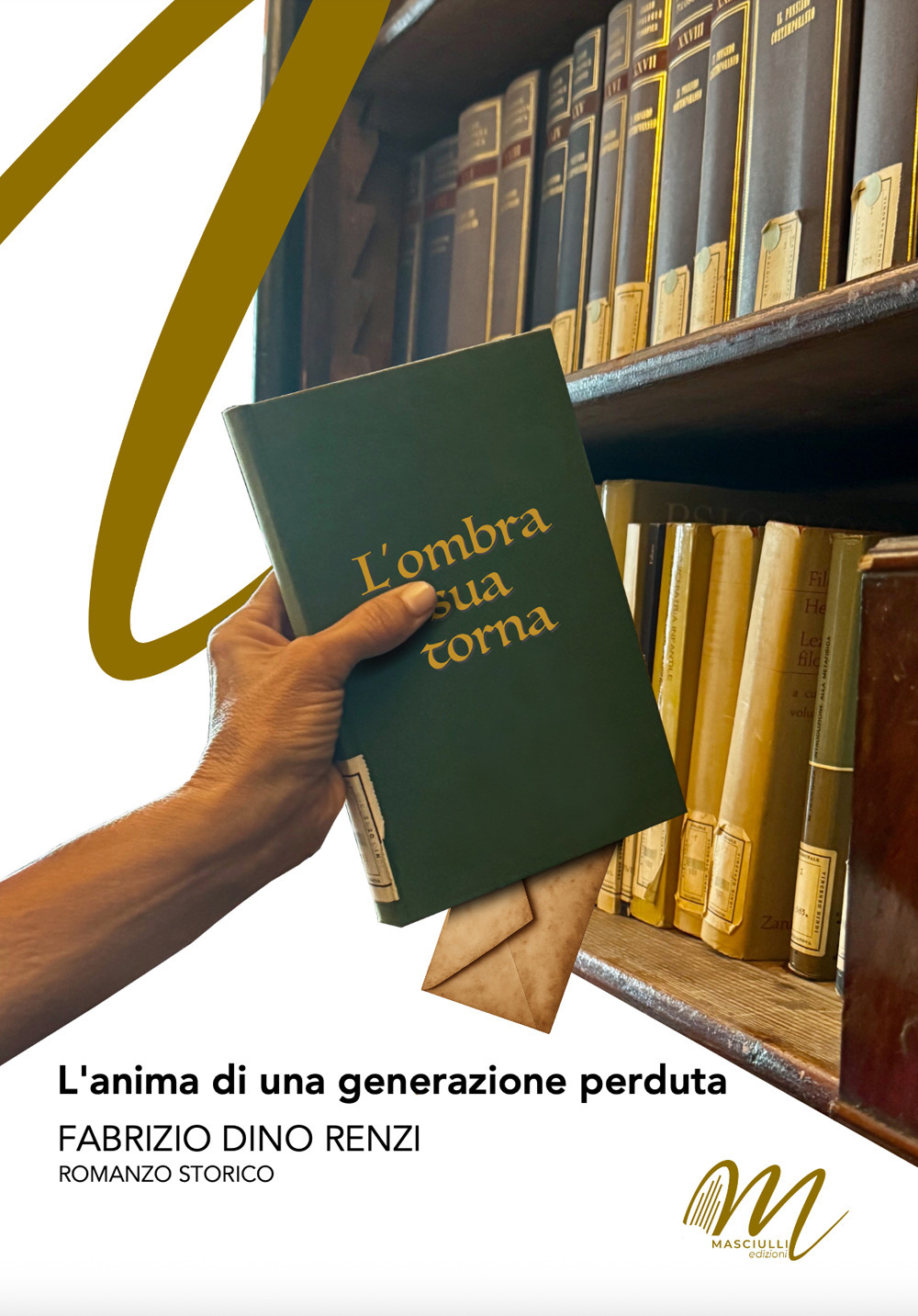 L'ombra sua torna. L'anima di una generazione perduta