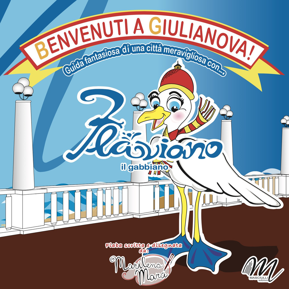 Flaviano il gabbiano. Benvenuti a Giulianova