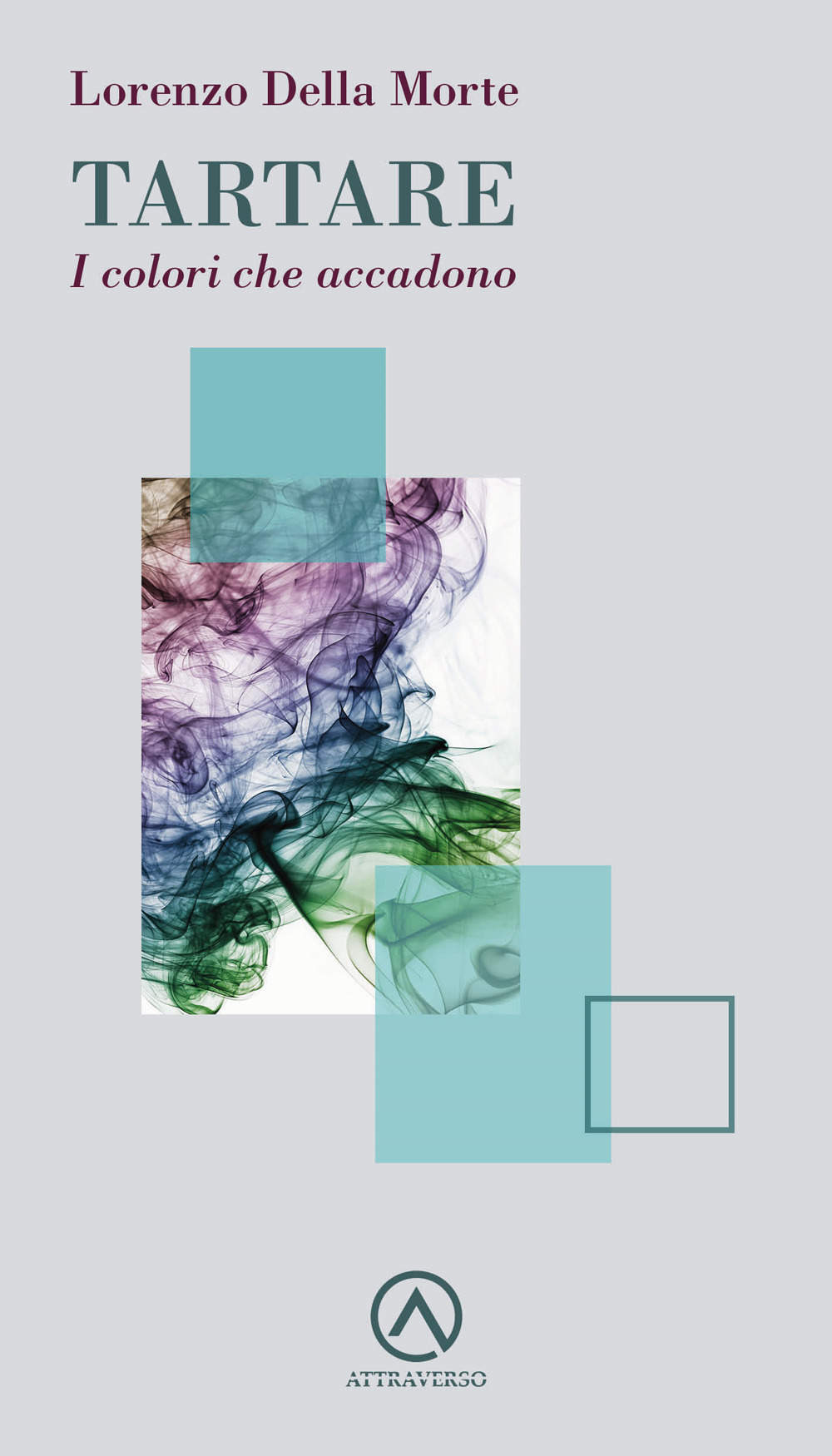 Tartare. I colori che accadono