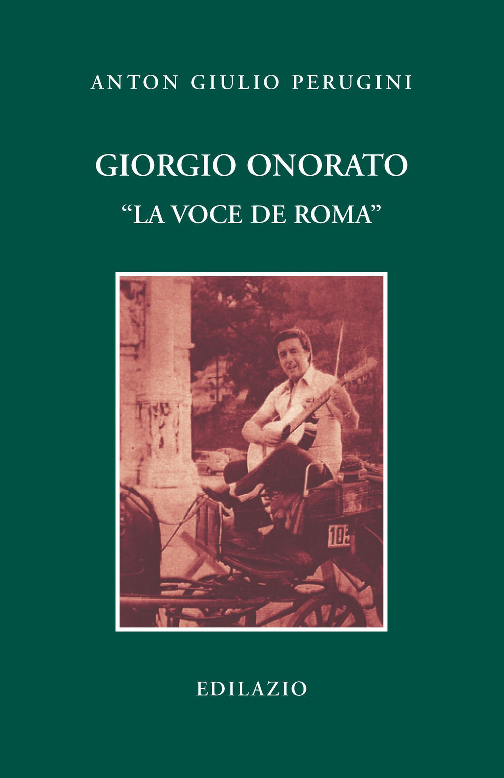 Giorgio Onorato. "La voce de Roma"