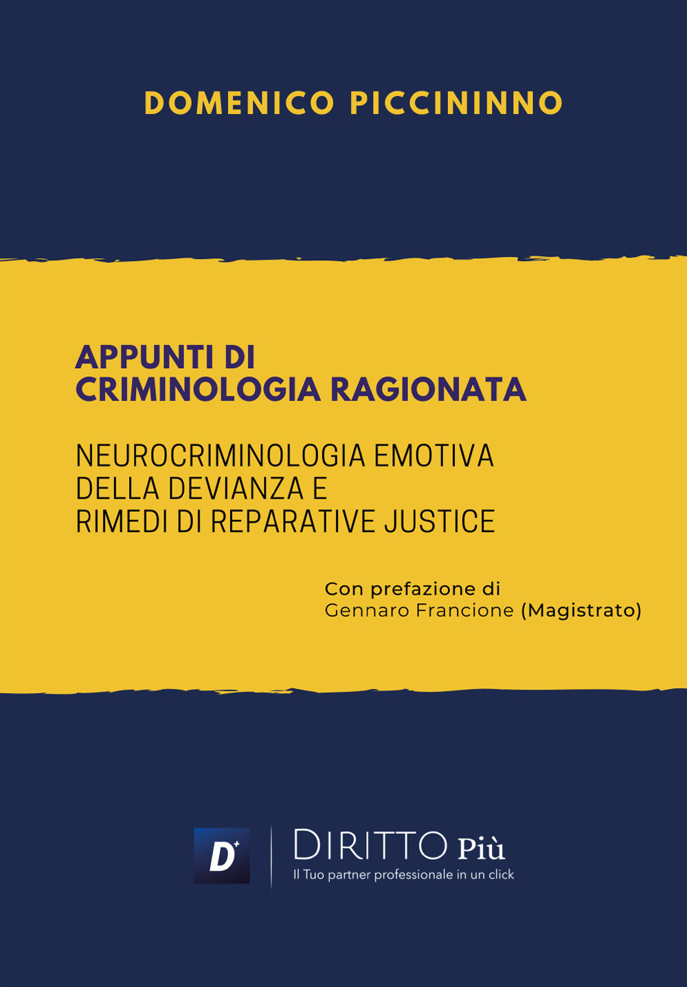 Appunti di criminologia ragionata. Neurocriminologia emotiva della devianza e rimedi di reparative justice