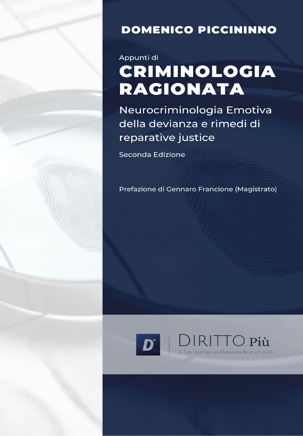 Appunti di criminologia ragionata. Neurocriminologia emotiva della devianza e rimedi di reparative justice