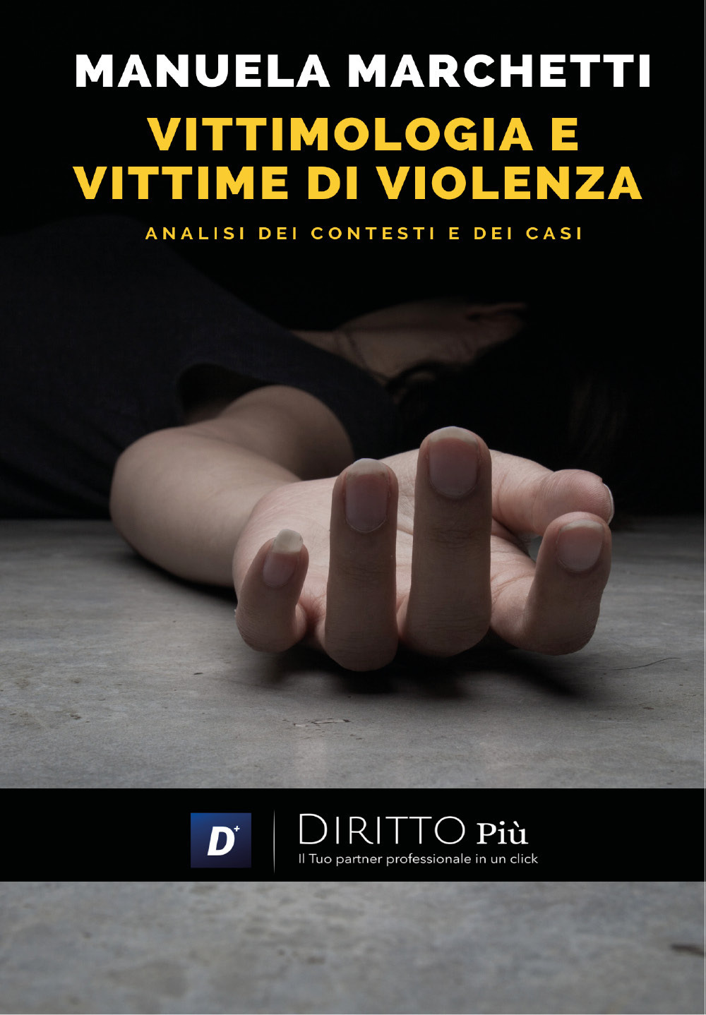 Vittimologia e vittime di violenza, analisi dei contesti e dei casi